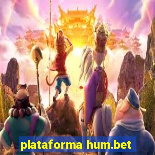 plataforma hum.bet